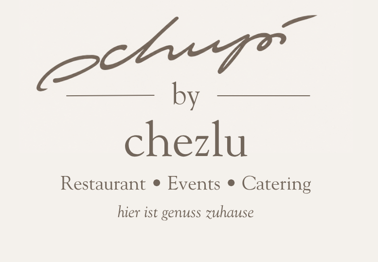 schupi by chezlu — Restaurant · Events · Catering — hier ist genuss zuhause